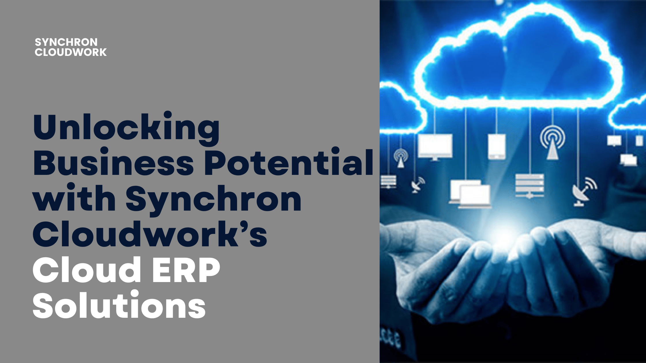 Unlocking Business Potential with Synchron Cloudwork’s Expert Cloud ERP Solutions