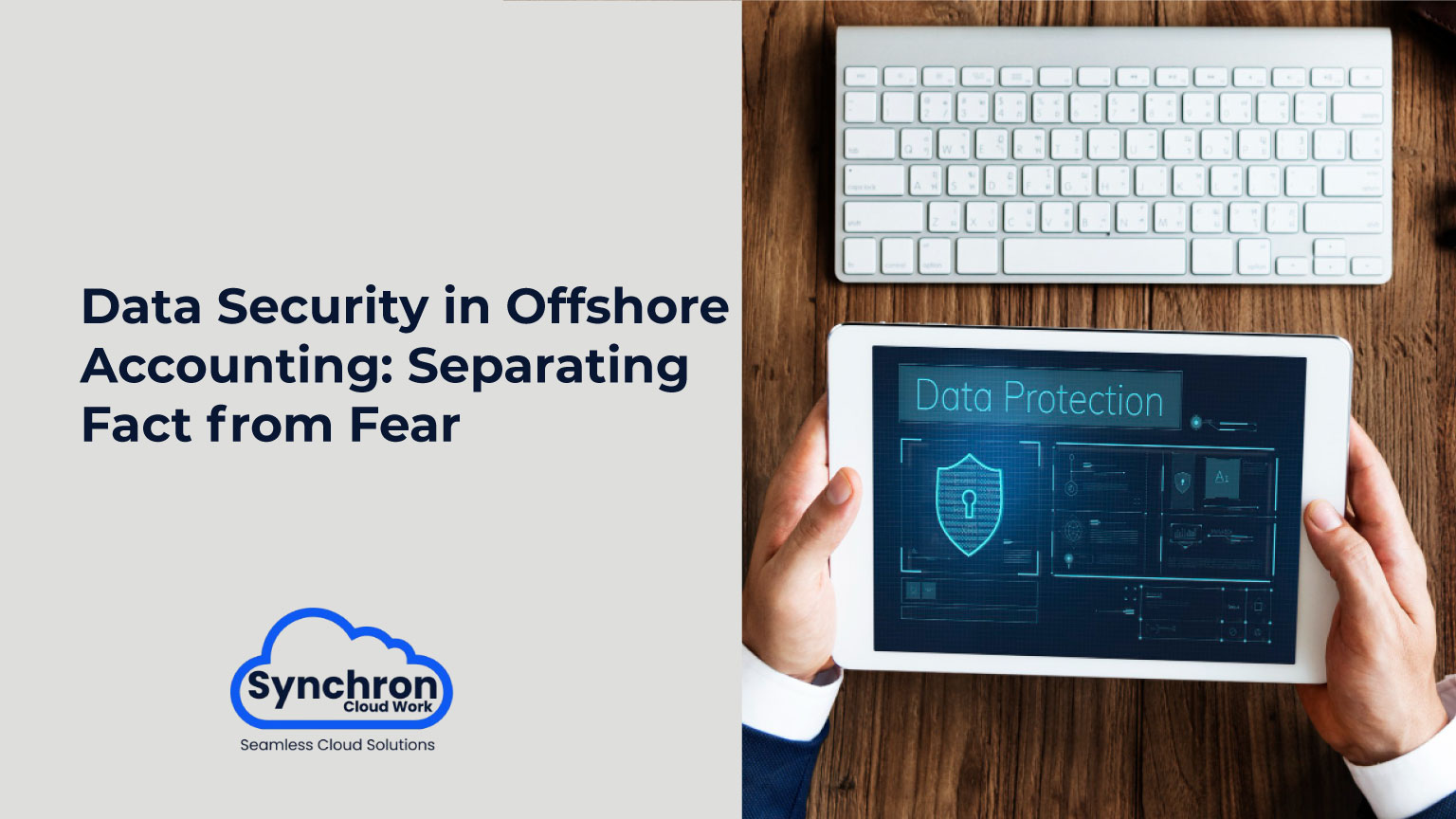 Data Security in Offshore Accounting: Separating Fact from Fear