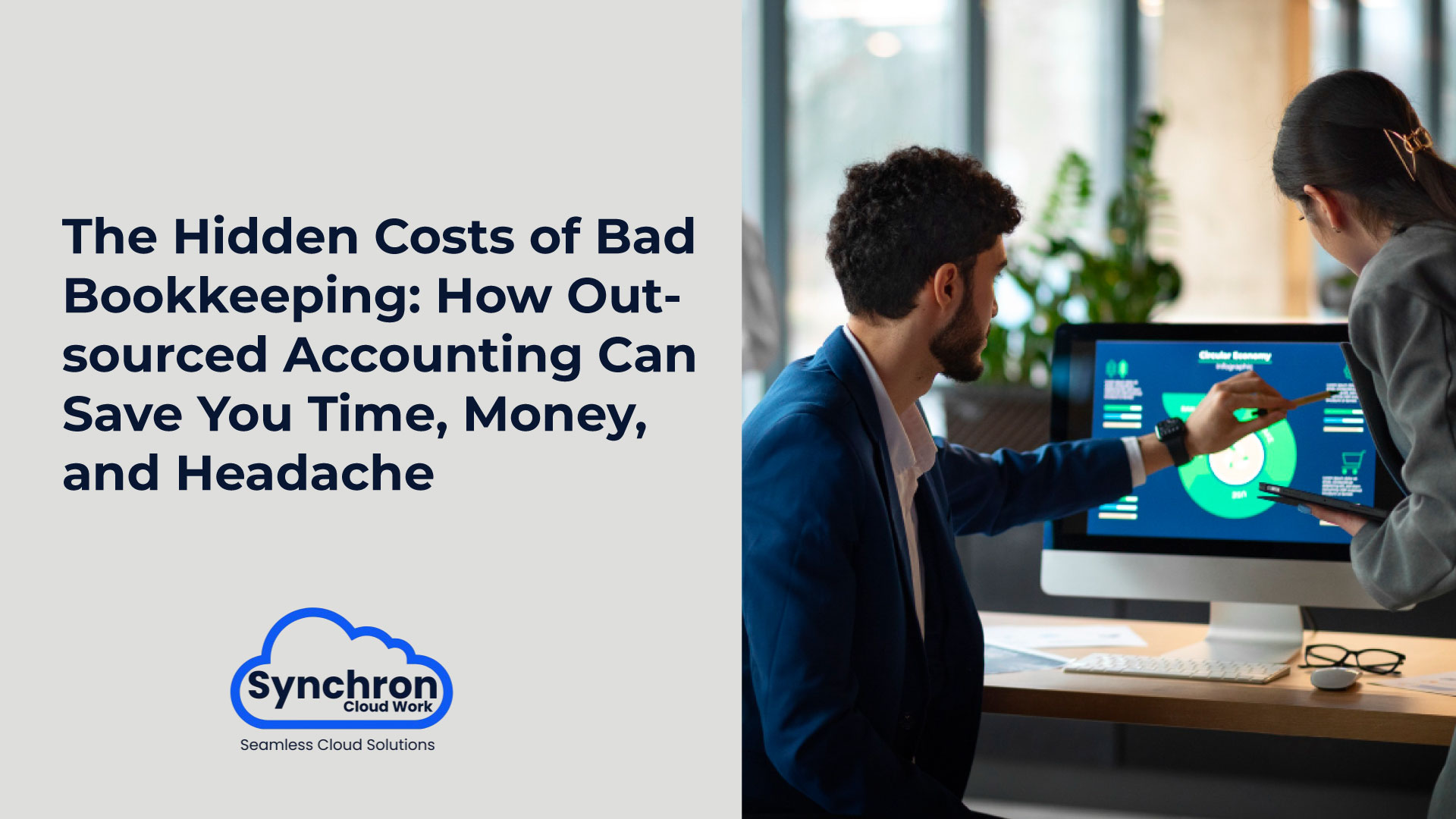 The Hidden Costs of Bad Bookkeeping: How Outsourced Accounting Can Save You Time, Money, and Headache