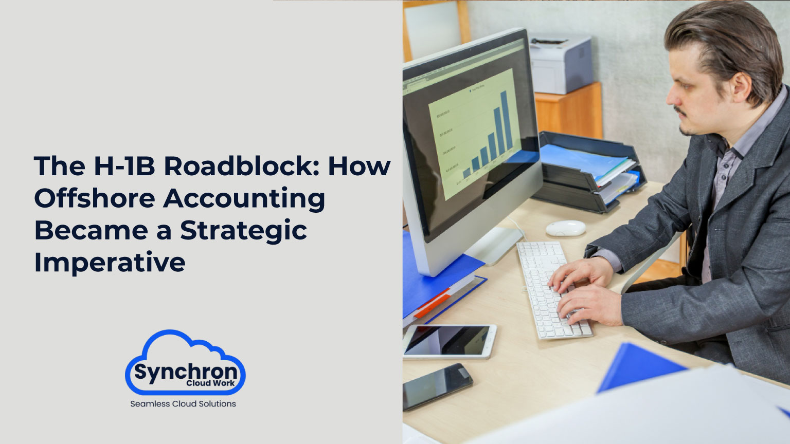 The H-1B Roadblock: How Offshore Accounting Became a Strategic Imperative