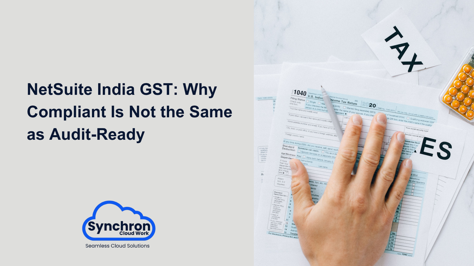NetSuite India GST: Why Compliant Is Not the Same as Audit-Ready